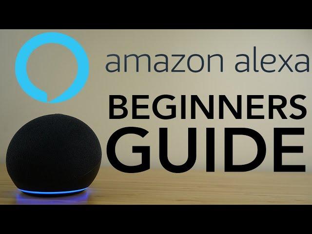 Amazon Alexa - Complete Beginners Guide