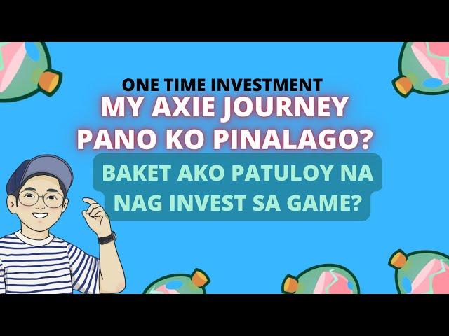 MY AXIE JOURNEY - Passive Income Source