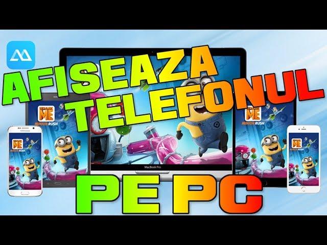 Afiseaza Ecranul Telefonului Android si iOS Pe PC