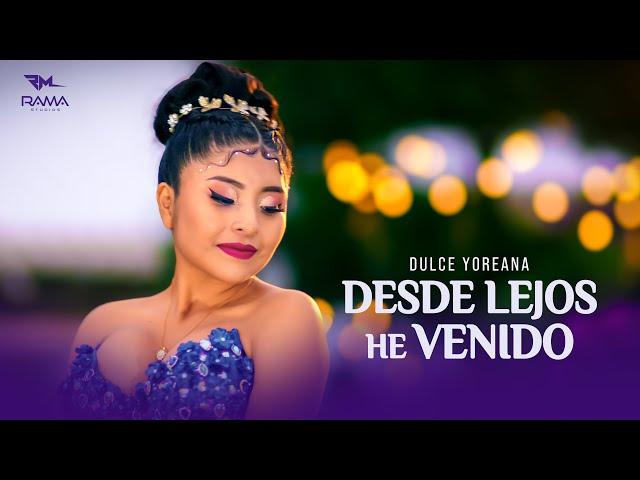 Dulce Yoreana  - Desde Lejos he Venido 2024  ( Video Oficial ) RAMA Studios