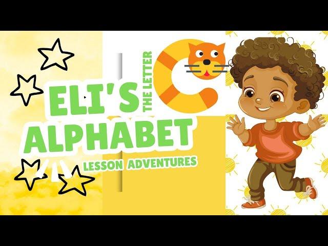 The Book of Eli Alphabet Adventures: Letter C Lesson for Toddlers, Preschoolers, & Early Education