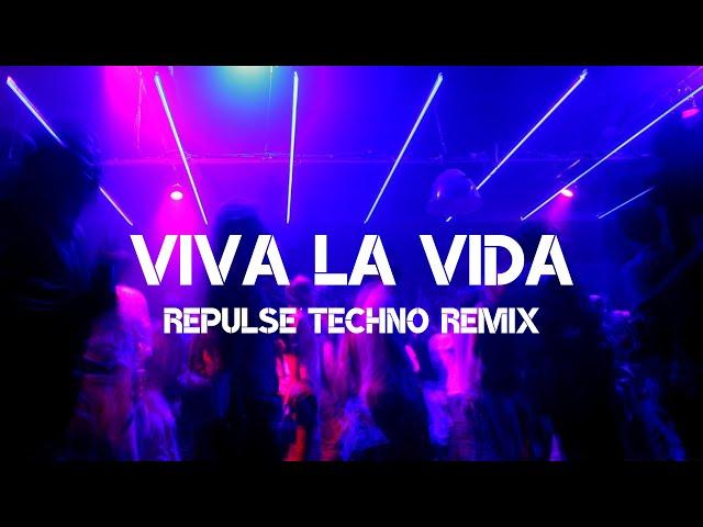 Coldplay - Viva La Vida (Repulse Techno Remix)