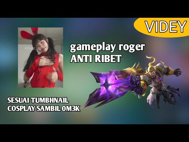 GAMEPLAY TOP GLOBAL ROGER MLBB, viral terbaru