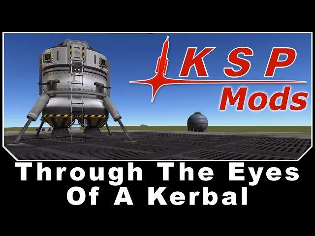 KSP Mods - Through The Eyes Of A Kerbal