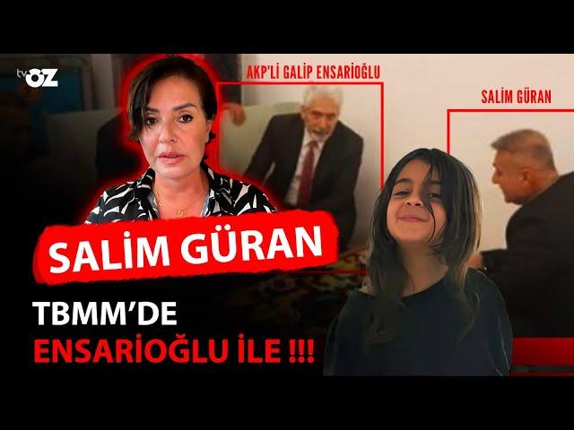 SALİM GÜRAN TBMM’DE ENSARİOĞLU İLE !!!