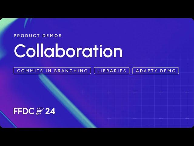 Collaboration: User Experience | FFDC 2024