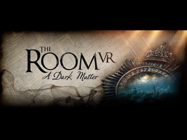 The Room VR: A Dark Matter. Полное прохождение.