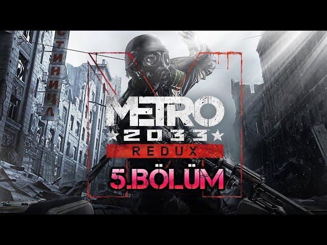 Metro 2033 Redux 5.Bölüm #Twitch​