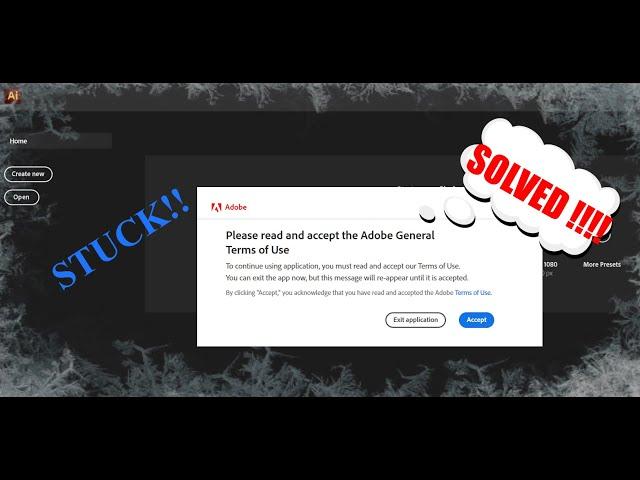 Adobe illustrator Frozen in "Please read and accept the Adobe General Terms of Use" Message Fix.