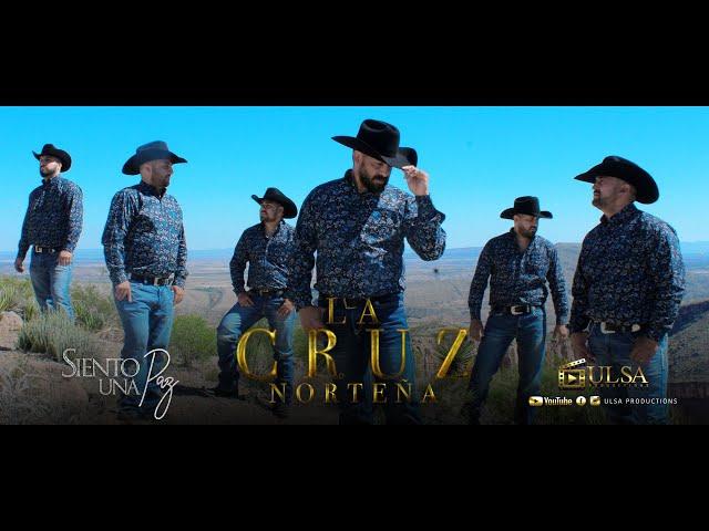 LA CRUZ NORTEÑA | Siento Una Paz - Video Oficial