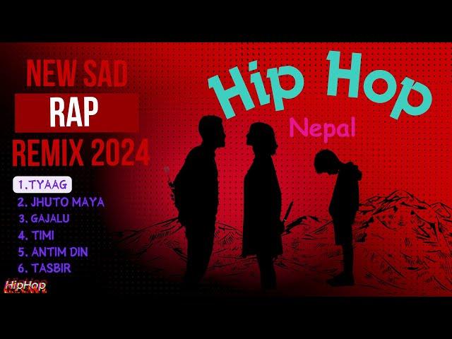 New breakup sad rap songs 2024 || New Sad rap song collection | Hearbreak song | HipHop Nepal