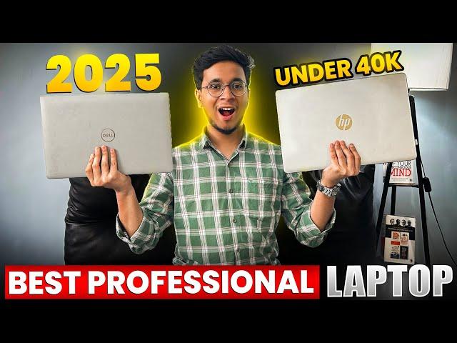 2025 Best Professional Laptops Under 40000  All Brands Covered  Budget Laptops 