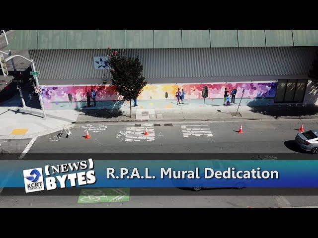 KCRT's NewsBytes: R.P.A.L. Mural Dedication