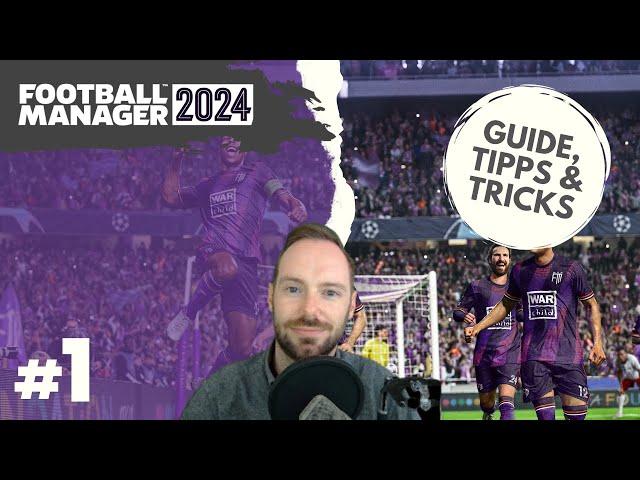 Football Manager 2024 | Anfängerguide - Tipps & Tricks für Beginner | #1 - Der Einstieg in das Spiel