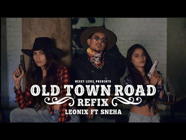 Old Town Road Refix By LEONIX ft. Sneha | Indian Cover | Lil Nas X ft. Billy Ray Cyrus | Cover