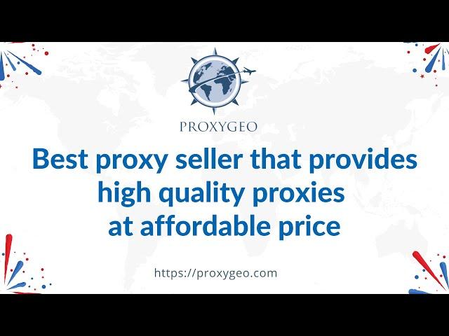 Best proxy seller that provides high quality proxies at affordable price