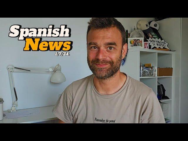 SPANISH NEWS 1/7/24