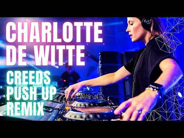 Creeds - Push Up (Epic Amour remix) #charlottedewitte #techno #tomorrowsland #dj #epic