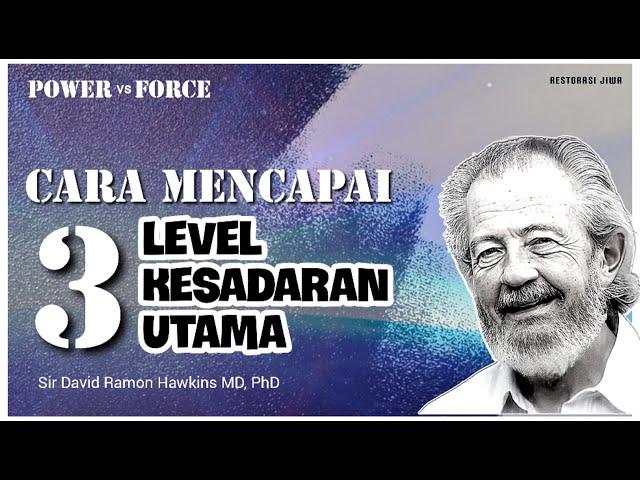 CARA MENCAPAI LEVEL KESADARAN TINGGI UNTUK MENGUBAH HIDUP MENJADI LEBIH BAIK  DENGAN RESTORASI JIWA