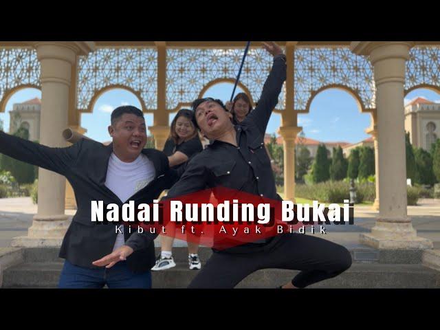 Kibut Ft. Aya Bidik - Nadai Runding Bukai ( Official Music Video )