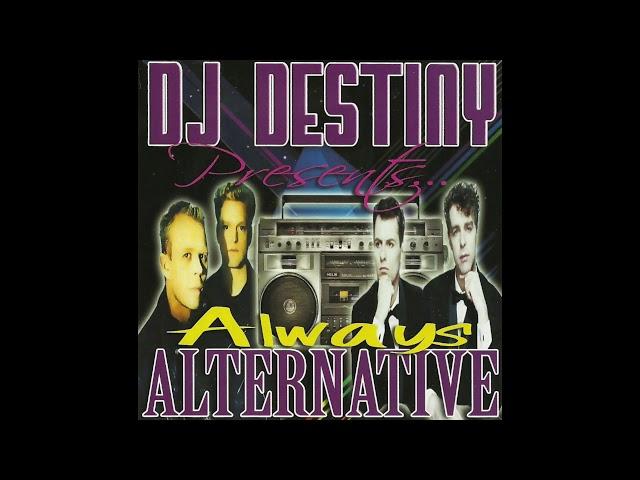 Dj Destiny - Always Alternative - FULL MIX! (Old School 80's Alternative/New Wave Mix)