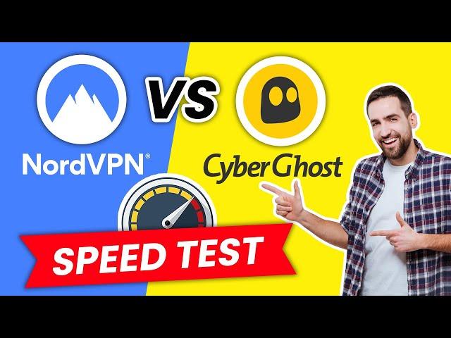 Nordvpn vs Cyberghost Speed Test  Which One is The Fastest VPN?