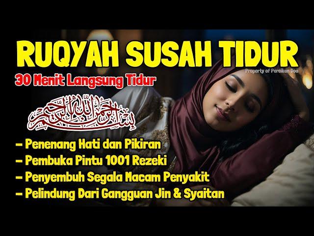 Ruqyah Susah Tidur Malam Gangguan Tidur Bacaan Penenang Hati & Fikiran Dijauhkan dari Gangguan Jinn