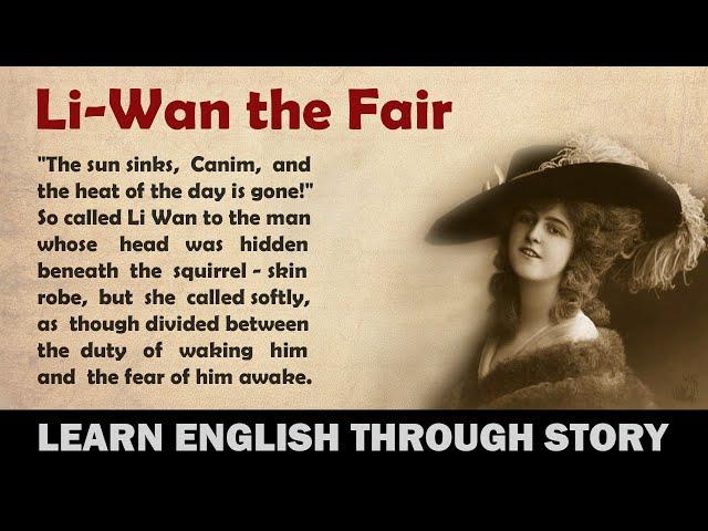 Learn English with short stories | Li Wan the Fair | #englishstory #16