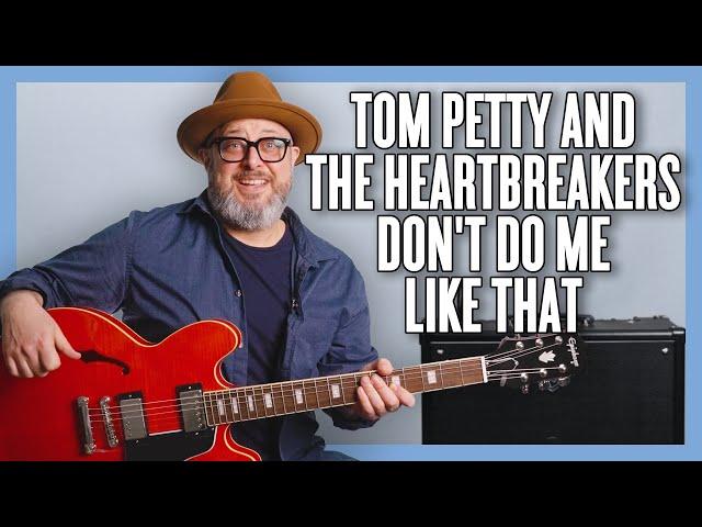 Tom Petty and the Heartbreakers Don't Do Me Like That Guitar Lesson + Tutorial