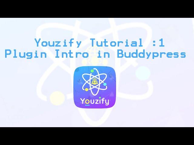 Youzify Tutorial 1 : Introduction with Buddypress Outlook | Wordpress Plugin