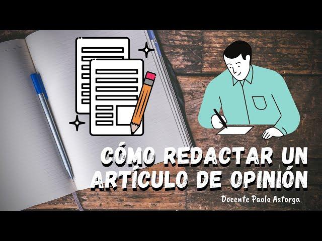 Cómo redactar un artículo de opinión | Comprensión y Producción de Textos