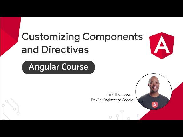 Customizing components and directives (Part 4)
