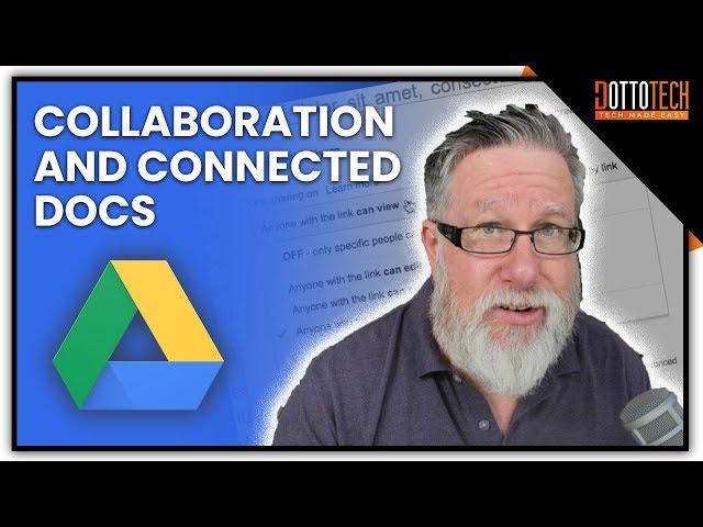 Google Drive Deep Dive: Collaboration and Connected Docs