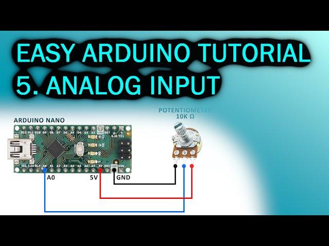 Easy Arduino Tutorial: #5 Analog Input