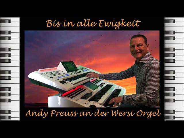 Bis in alle Ewigkeit - Andy Preuss an der Wersi Orgel - Instrumental Cover