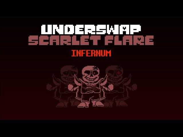 [Underswap: Scarlet Flare] INFERNUM (Phase 2)