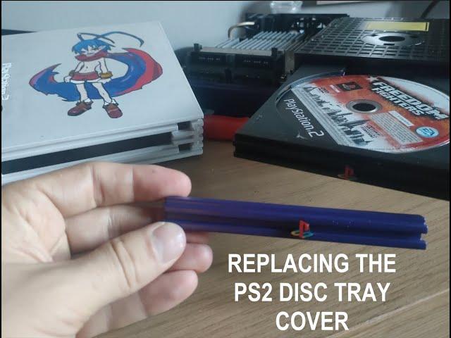 PS2 How to replace the Disc Tray Cover