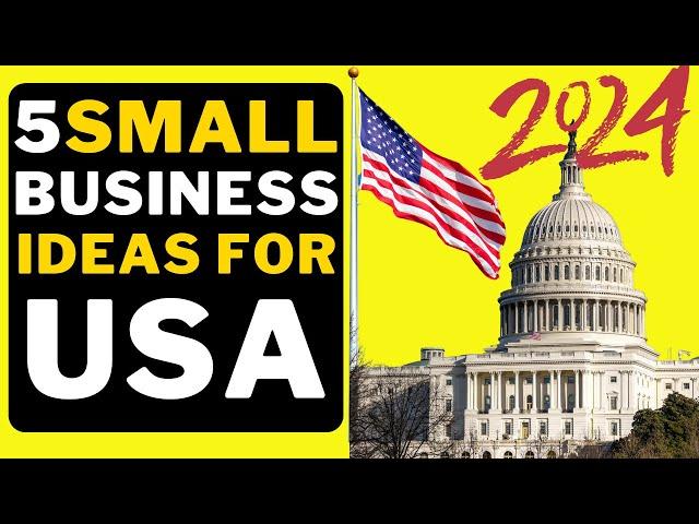  5 Small Business Ideas in USA 2024 | Profitable Business Ideas In USA 2024