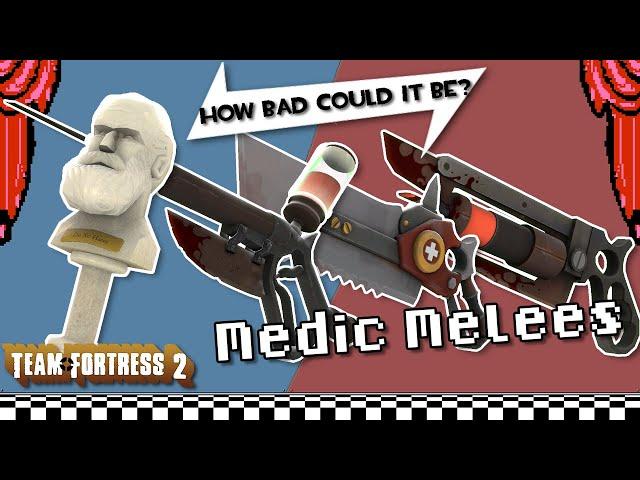 [TF2] Medic Melees: "How Bad Could It Be?" A TF2 Weapons Analysis