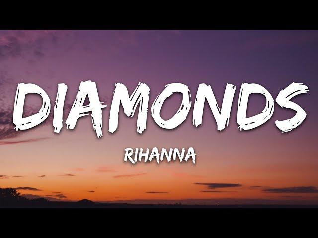 Rihanna - Diamonds (Lyrics) "Shine bright like a diamond, We're beautiful, like diamonds in the sky"