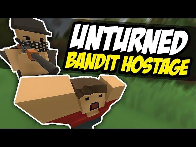 BANDIT HOSTAGE - Unturned PVP/RP