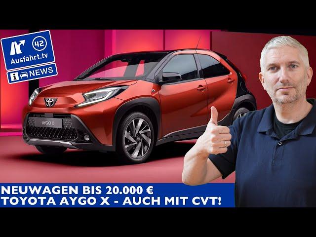 Neuwagen unter 20.000 Euro: Toyota Aygo X sogar mit Automatik (CVT) | Ausfahrt TV News