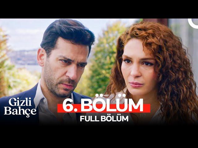 Gizli Bahçe 6. Bölüm