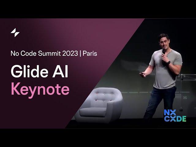 Glide AI Keynote (with Glide CEO,  David Siegel) - No Code Summit 2023