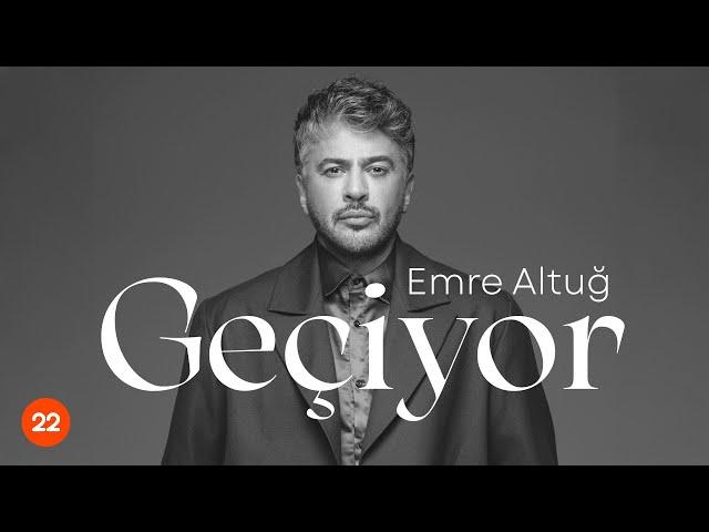 Emre Altuğ - Geçiyor (Official Lyric Video)