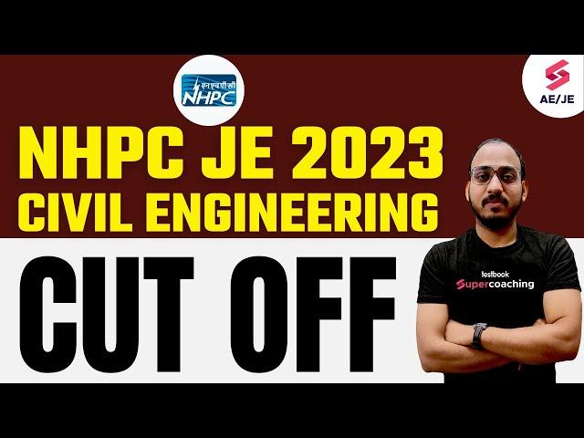 NHPC JE Cut Off 2023 | NHPC JE Civil Cut Off 2023 | NHPC JE Expected Cut Off 2023 | NHPC Cut Off