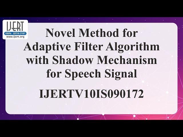 Novel Method for Adaptive Filter Algorithm with Shadow Mechanism for Speech Signal