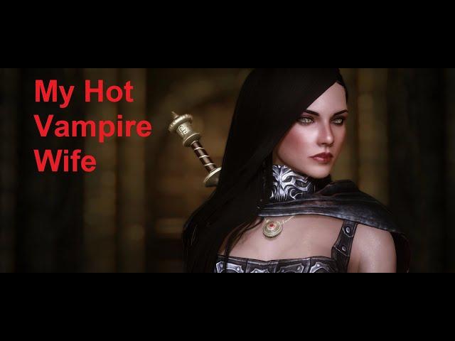 Seranaholic 1.6 Showcase/Review - My Hot Vampire Wife - Skyrim