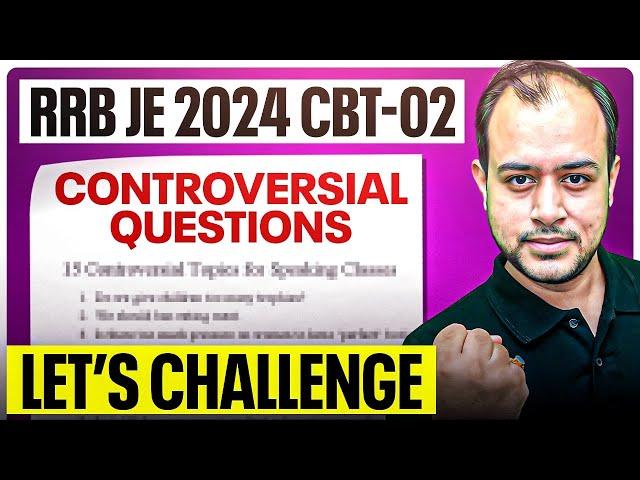 RRB JE 2024 CBT 02 Controversial Questions | Let’s Challenge | Ankit Goyal | One Man Army