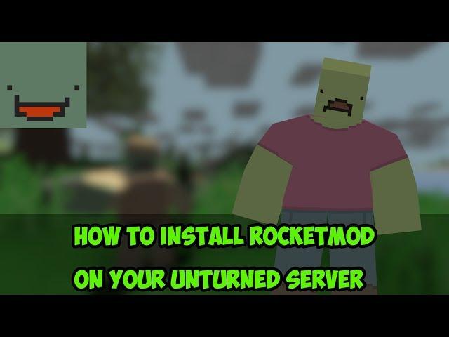 HOW TO INSTALL ROCKETMOD ON YOUR UNTURNED SERVER | HOW TO SET-UP ROCKETMOD UNTURNED